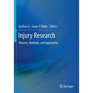 Injury Research - by  Guohua Li & Susan P Baker (Paperback) - 1 of 1