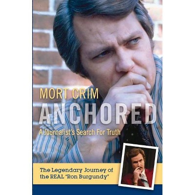 Anchored - by  Mort Crim (Hardcover)