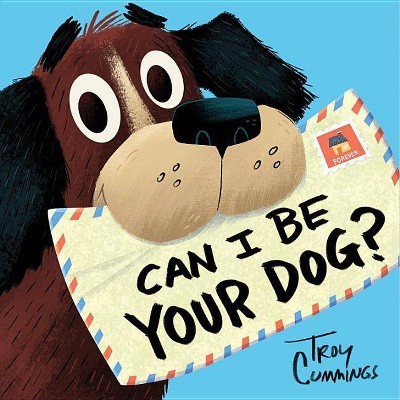 Can I Be Your Dog by Tory Cummings (Hardcover)