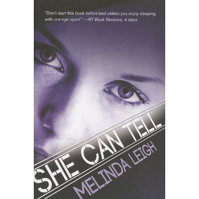 She Can Tell - by  Melinda Leigh (Paperback)