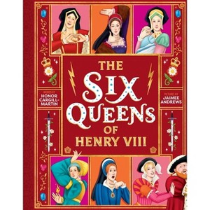 The Six Queens of Henry VIII - by  Honor Cargill-Martin (Hardcover) - 1 of 1