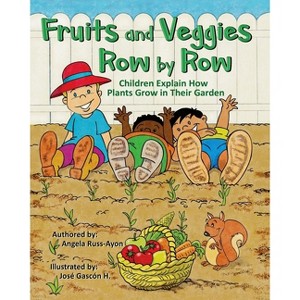 Fruits and Veggies Row by Row - 2nd Edition by  Angela Russ-Ayon (Paperback) - 1 of 1