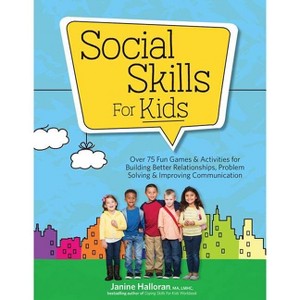 Social Skills for Kids - by  Janine Halloran (Paperback) - 1 of 1