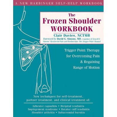 The Frozen Shoulder Workbook - by  Clair Davies (Paperback)