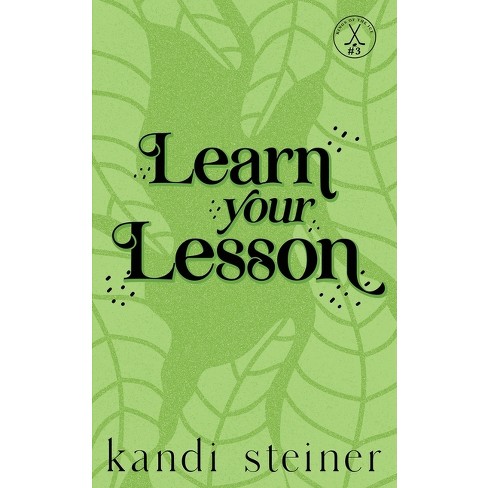 Learn Your Lesson - by  Kandi Steiner (Paperback) - image 1 of 1