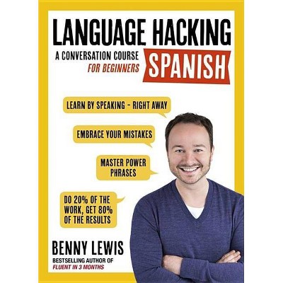  Language Hacking Spanish - (Language Hacking with Benny Lewis) by  Benny Lewis (Paperback) 