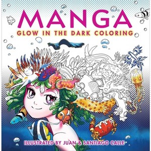 Manga Glow in the Dark Coloring - (Paperback) - 1 of 1