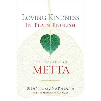 Loving-Kindness in Plain English - by  Henepola Gunaratana (Paperback)