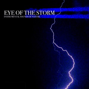 The Sounds Of Nature - Eye of the Storm (CD) - 1 of 1