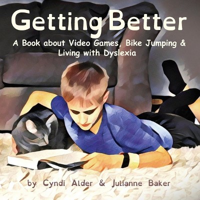 Getting Better - by  Cyndi Alder & Julianne Baker (Paperback)