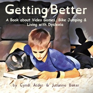 Getting Better - by  Cyndi Alder & Julianne Baker (Paperback) - 1 of 1