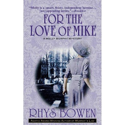 For the Love of Mike - by  Rhys Bowen (Paperback)