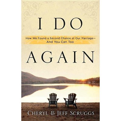 I Do Again - by  Cheryl Scruggs & Jeff Scruggs (Paperback)