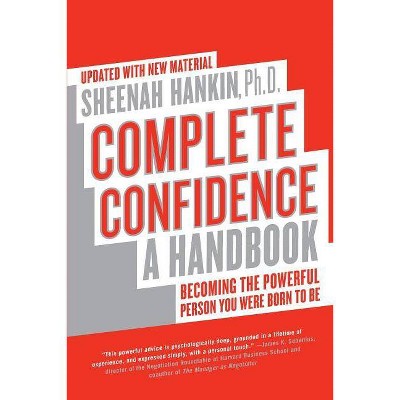 Complete Confidence Updated Edition - by  Sheenah Hankin (Paperback)