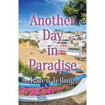 Another Day in Paradise - (Tails from Paradise) by  Karen Telling (Paperback)