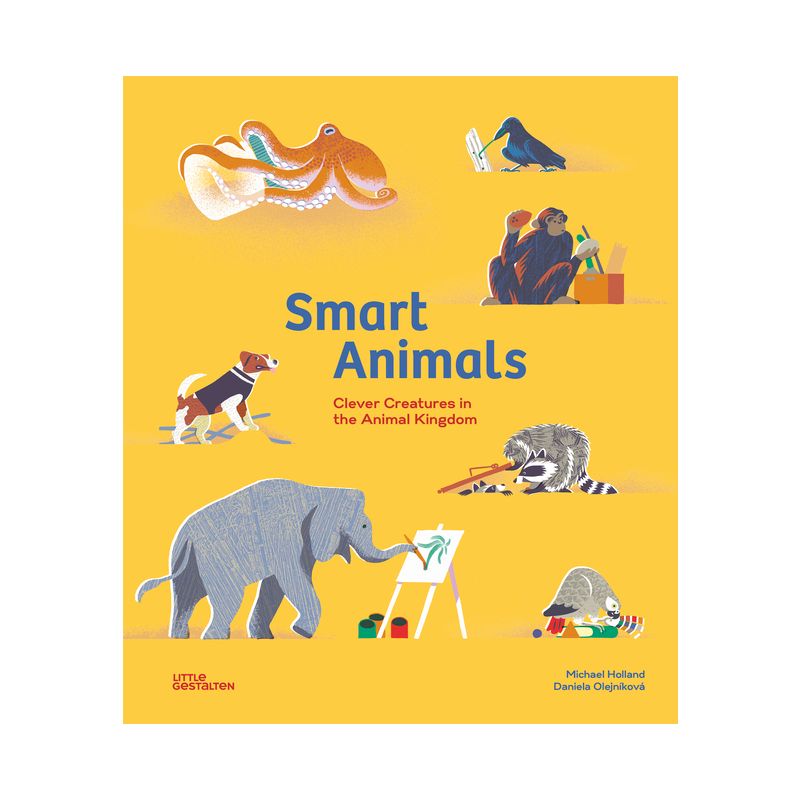 Smart Animals - by  Michael Holland (Hardcover), 1 of 2