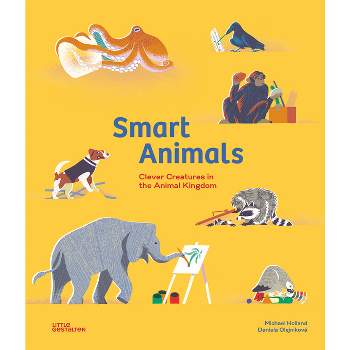 Smart Animals - by  Michael Holland (Hardcover)