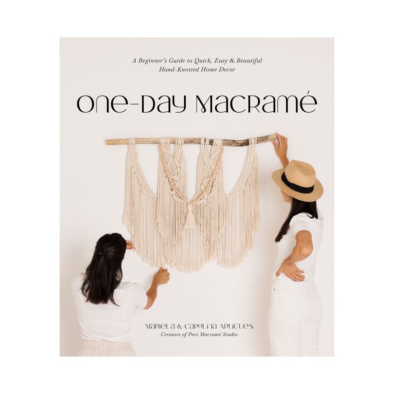 One-Day Macramé - by  Mariela Artigues & Carolina Artigues (Paperback), 1 of 2