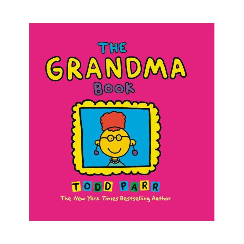 The Grandma Book - by Todd Parr, 1 of 2