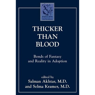 Thicker Than Blood - (Margaret S. Mahler) by  Salman Akhtar & Selma Kramer (Paperback)