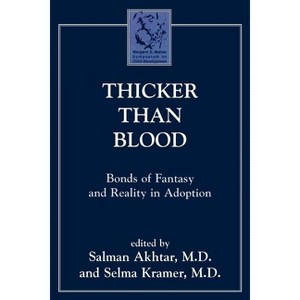 Thicker Than Blood - (Margaret S. Mahler) by  Salman Akhtar & Selma Kramer (Paperback) - 1 of 1