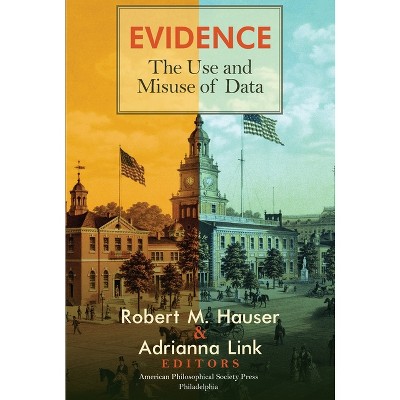 Evidence - (Transactions of the American Philosophical Society) by  Robert M Hauser & Adrianna Link (Paperback)
