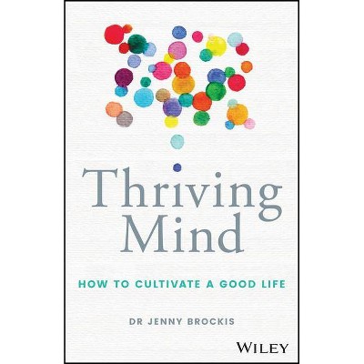 Thriving Mind - by  Jenny Brockis (Paperback)