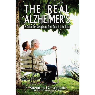 The Real Alzheimer's - by  Suzanne Giesemann (Paperback)