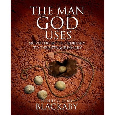 The Man God Uses - by  Henry Blackaby & Tom Blackaby (Paperback)