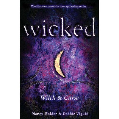 Wicked - by  Nancy Holder & Debbie Viguié (Paperback)