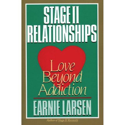 Stage II Relationships - by  Earnie Larsen (Paperback)