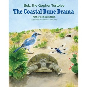 The Coastal Dune Drama - by  Katherine Seeds Nash (Paperback) - 1 of 1