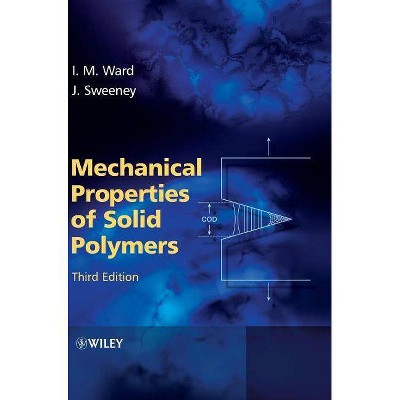 Mechanical Props Solid Polymer - 3rd Edition by  Ward (Hardcover)