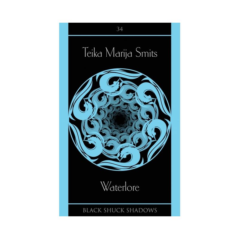 Waterlore - (Black Shuck Shadows) by  Teika Marija Smits (Paperback), 1 of 2