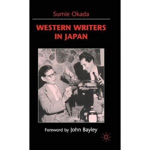 Western Writers in Japan - by  S Okada (Hardcover) - 1 of 1