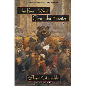 The Bear Went Over the Mountain - (Owl Book) by  William Kotzwinkle (Paperback)
