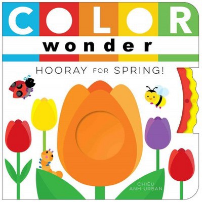 Color Wonder Hooray for Spring! - by  Chieu Anh Urban (Board Book)