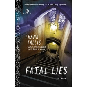 Fatal Lies - (Max Liebermann) by  Frank Tallis (Paperback) - 1 of 1