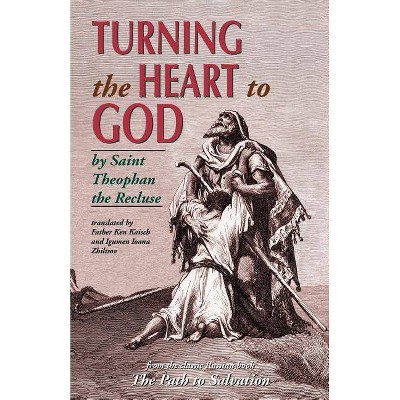 Turning the Heart to God - by  Theophan Recluse (Paperback)