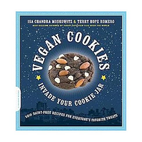 Vegan Cookies Invade Your Cookie Jar by Isa Chandra Moskowitz