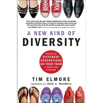 A New Kind of Diversity - by  Tim Elmore (Hardcover)