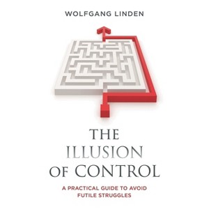 Illusion of Control - by  Wolfgang Linden (Hardcover) - 1 of 1