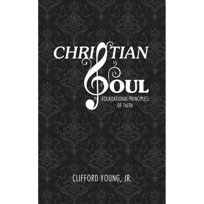 Christian Soul - by  Clifford Young (Paperback)