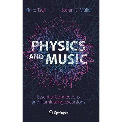 Physics and Music - by  Kinko Tsuji & Stefan C Müller (Hardcover)