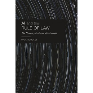AI and the Rule of Law - by  Paul Burgess (Hardcover) - 1 of 1