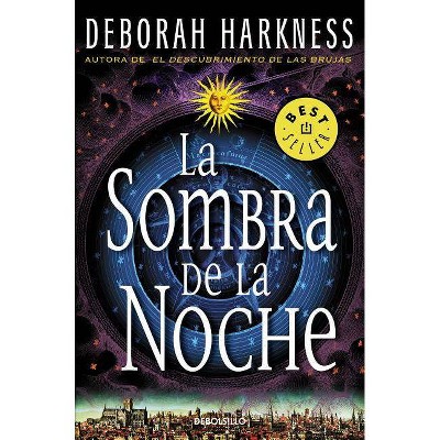 La Sombra de la Noche / Shadow of Night - (Descubrimiento de las Brujas / All Souls Trilogy) by  Deborah Harkness (Paperback)