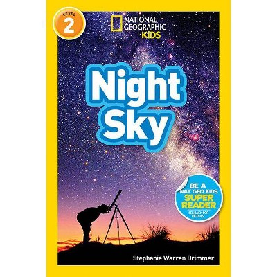 National Geographic Readers: Night Sky - by  Stephanie Drimmer (Paperback)