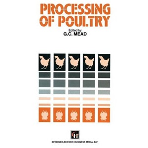 Processing of Poultry - by  G C Mead (Paperback) - 1 of 1