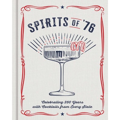Spirits of '76 - by  Kim Laidlaw (Hardcover)