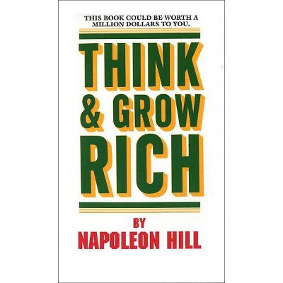 Think and Grow Rich - by  Napoleon Hill (Paperback)